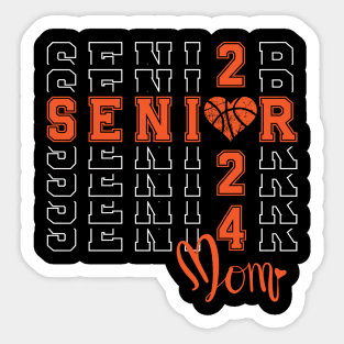 Basketball Senior Mom Graduation Class of 2024 Senior 24 Sticker